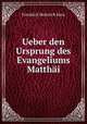 Ueber den Ursprung des Evangeliums Matthai, Friedrich Heinrich Kern 