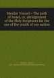 Mesilat Yisrael = The path of Israel, or, abridgement of the Holy Scriptures for the use of the youth of our nation, Ennery, J. (Jonas), 1801-1863,Jewish Publication Society of America 