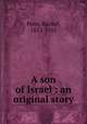 A son of Israel : an original story, Penn, Rachel, 1853-1915 