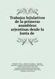 Trabajos lejislativos de la primeras asambleas arjentinas desde la Junta de ., Uladislao S. Frias 