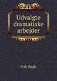 Udvalgte dramatiske arbejder, Erik Bogh 