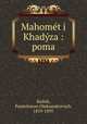 Mahomet i Khadyza : poma, Kulish, Pantelemon Oleksandrovych, 1819-1897 