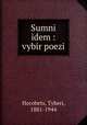 Sumni idem : vybir poezi, Horobets, Tyberi, 1881-1944 