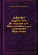Ueber den angeblichen Jesuitismus und Obscurantismus des bayerischen Schulplanes, Friedrich Wilhelm von Thiersch 