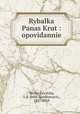 Rybalka Panas Krut : opovidannie, Nechu-Levytsky, I. S. (Ivan Semenovych), 1837-1918 
