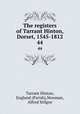 The registers of Tarrant Hinton, Dorset, 1545-1812. 44, Tarrant Hinton, England (Parish),Newman, Alfred Stilgoe 