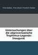 Untersuchungen uber die altprovenzalische Trophimus-Legende: Inaugural ., Fritz Goebel, Fritz Johann Friedrich Goebel 