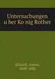 Untersuchungen u?ber Ko?nig Rother, Edzardi, Anton, 1849-1882 