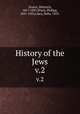 History of the Jews. v.2, Heinrich Graetz 