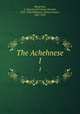 The Achehnese. 1, Hurgronje, C. Snouck (Christiaan Snouck), 1857-1936,Wilkinson, Richard James, 1867-1941 