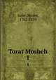 Torat Mosheh. 1, Sofer, Moses, 1762-1839 