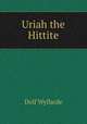 Uriah the Hittite, Dolf Wyllarde 