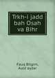 Trkh-i jadd bah Osah va Bihr, Fauq Bilgrm, Auld aydar 