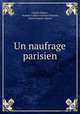 Un naufrage parisien, Claude Vignon 