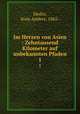 Im Herzen von Asien. Zehntausend Kilometer auf unbekannten Pfaden. Volume 1, Hedin, Sven Anders, 1865- 