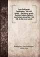 Jose Policarpo Rodriguez, "the old guide" : surveyor, scout, hunter, Indian fighter, ranchman, preacher : his life in his own words, Rodriguez, Jose Policarpo, 1829-1914 