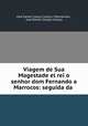 Viagem de Sua Magestade el rei o senhor dom Fernando a Marrocos: seguida da ., Jose Daniel Colaco Colaco e Macnamara 