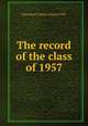 The record of the class of 1957, Haverford College. Class of 1957 