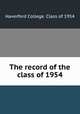 The record of the class of 1954, Haverford College. Class of 1954 