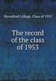 The record of the class of 1953, Haverford College. Class of 1953 