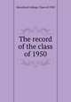 The record of the class of 1950, Haverford College. Class of 1950 