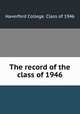 The record of the class of 1946, Haverford College. Class of 1946 