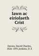 Iawn ac eiriolaeth Crist, Davies, David Charles, 1826-1891,Jenkins, D. E 
