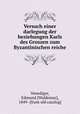 Versuch einer darlegung der beziehungen Karls des Groszen zum Byzantinischen reiche, Venediger, Edmund [Waldemar], 1849- [from old catalog] 