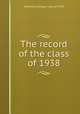 The record of the class of 1938, Haverford College. Class of 1938 