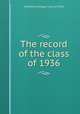 The record of the class of 1936, Haverford College. Class of 1936 