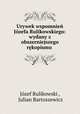Urywek wspomnien Jozefa Rulikowskiego: wydany z obszerniejszego rekopismu ., Jozef Rulikowski 