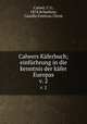 Calwers Kferbuch; einfrhrung in die kenntnis der kfer Europas. v. 2, Calwer, C G, 1874,Schaufuss, Camillo Festivus Christ 