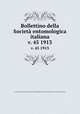 Bollettino della Societ entomologica italiana. v. 45 1913, Societa entomologica italiana 