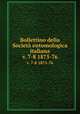 Bollettino della Societ entomologica italiana. v. 7-8 1875-76, Societa entomologica italiana 