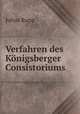 Verfahren des Konigsberger Consistoriums, Julius Rupp 