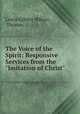 The Voice of the Spirit: Responsive Services from the "Imitation of Christ"., Lewis Gilbert Wilson , Thomas 