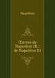 ?uvres de Napoleon III.: de Napoleon III., Napoleon 