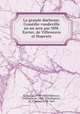 La grande duchesse. Comedie-vaudeville en un acte par MM. Xavier, de Villeneuve et Dupeuty, Xavier, M., 1798-1865,Villeneuve, Ferdinand de, 1799-1858,Dupeuty, M. (Charles), 1798-1865 