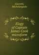 Elogy of Captain James Cook microform, Gianetti, Michelangiolo 