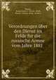 Verordnungen uber den Dienst im Felde fur die russische Armee vom Jahre 1881 ., Russia ArmiYa. Glavnyi shtab Russia 