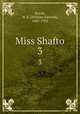 Miss Shafto. 3, Norris, W. E. (William Edward), 1847-1925 
