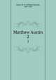 Matthew Austin. 2, Norris, W. E. (William Edward), 1847-1925 