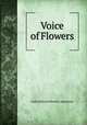 Voice of Flowers, L. H. Sigourney 