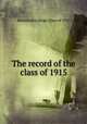 The record of the class of 1915, Haverford College. Class of 1915 