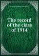 The record of the class of 1914, Haverford College. Class of 1914 