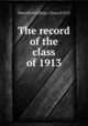 The record of the class of 1913, Haverford College. Class of 1913 