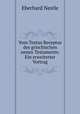 Vom Textus Receptus des griechischen neuen Testaments: Ein erweiterter Vortrag, Eberhard Nestle 