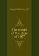 The record of the class of 1907, Haverford College. Class of 1907 