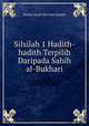 Silsilah 1 Hadith-hadith Terpilih Daripada Sahih al-Bukhari, Hairul Nizam Bin Mat Husain 