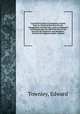 A practical treatise on humanity to honey bees; or, Practical directions for the management of honey bees, upon an improved and humane plan, by which the lives of the bees may be preserved, and abundance of honey of a superior quality obtained, Townley, Edward 